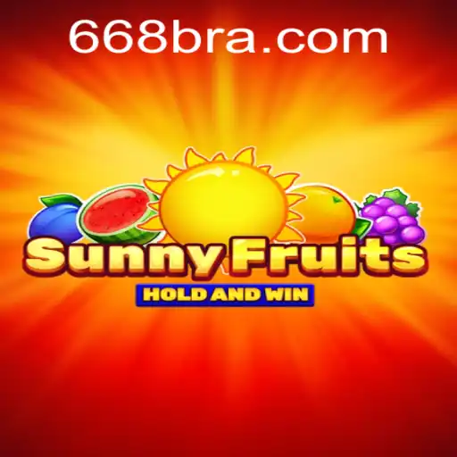 Descubra o Mundo Encantador de SunnyFruits e a Fascinante Plataforma 668BRL.com